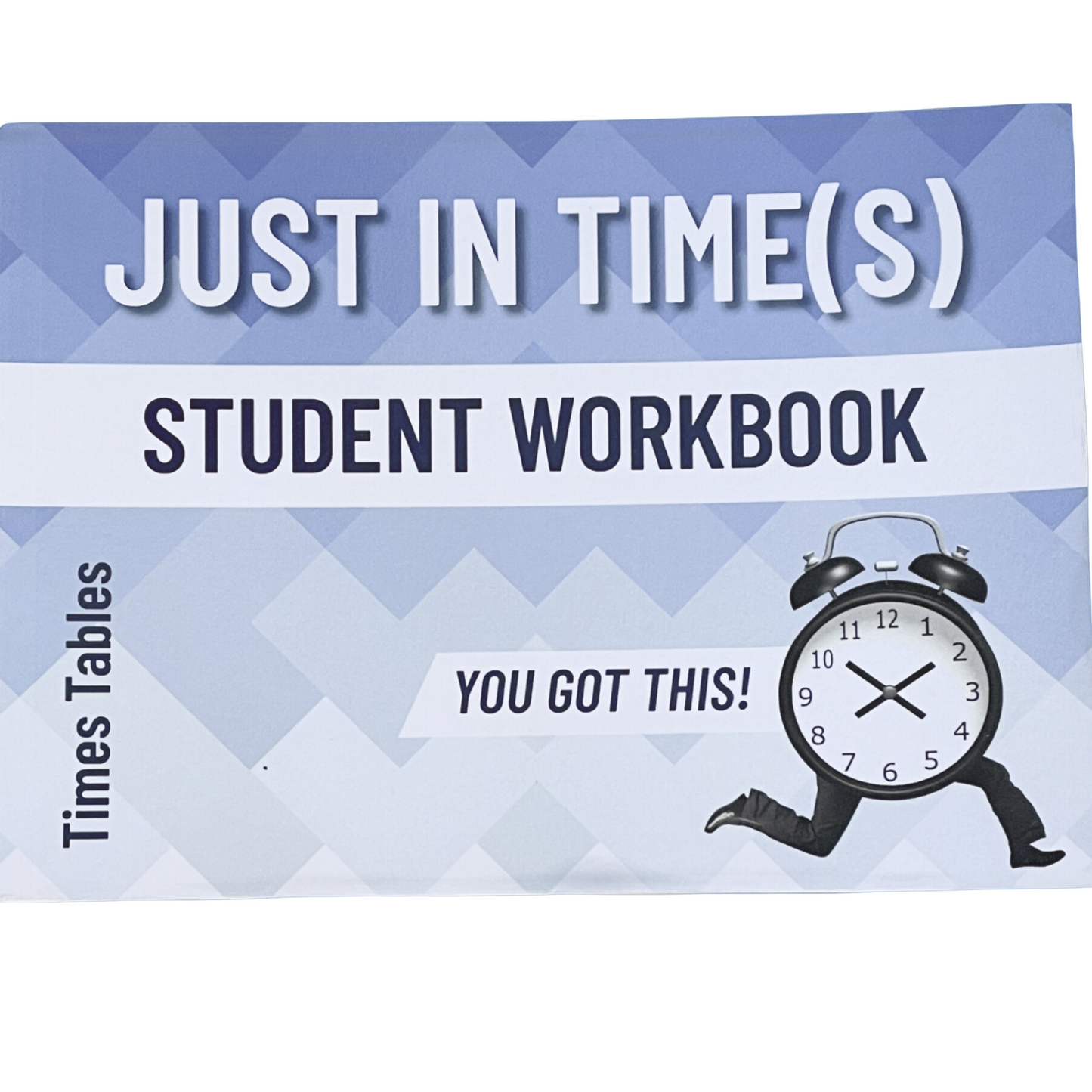 Just in Time(s) Student Workbook